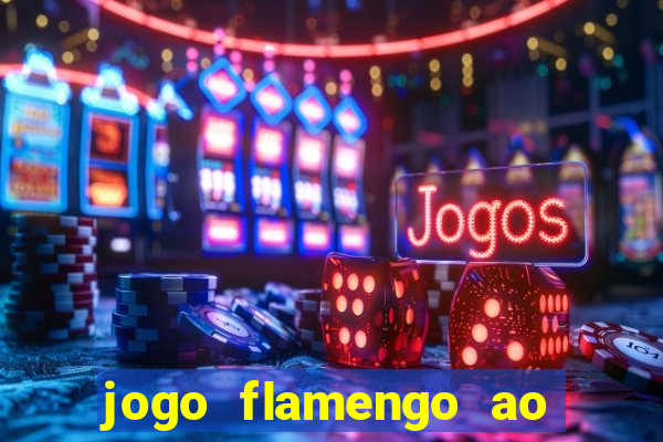 jogo flamengo ao vivo multicanais